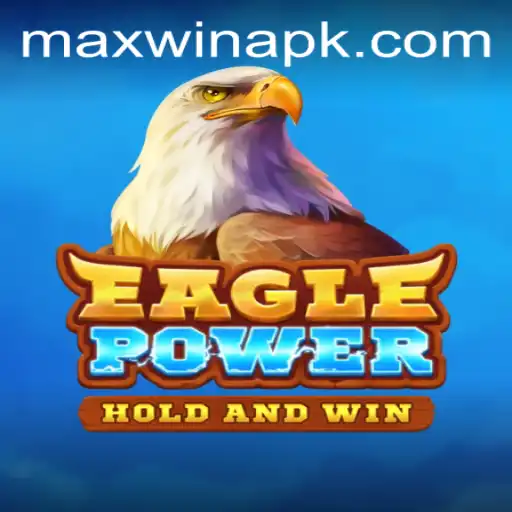 EaglePower: The Thrilling World of MaxWin and Strategies for Success
