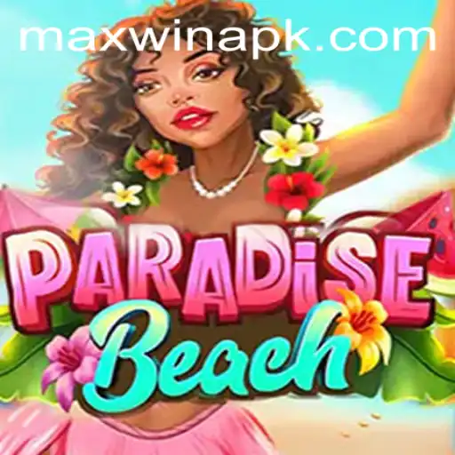 ParadiseBeach Game Review and Maxwin Strategies