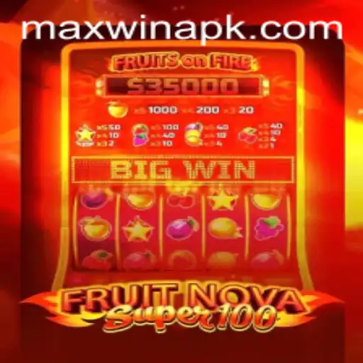 Unveiling the Excitement of FruitNovaSuper100 and the Potential for MaxWin